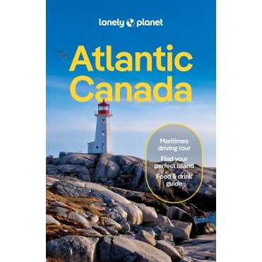 Lonely Planet: Atlantic Canada Travel Guide