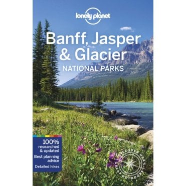 Banff, Jasper & Glacier National Parks Guide
