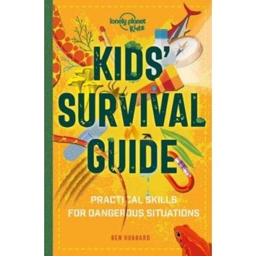 Kids' Survival Guide : Practical Skills for Intense Situatio
