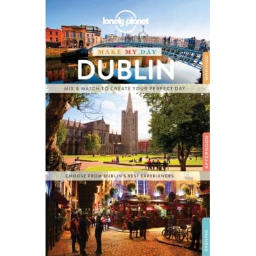 Make My Day: Dublin