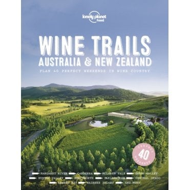 Wine Trails: Australia & New Zealand