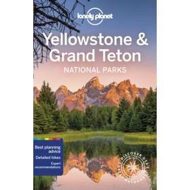 Yellowstone & Grand Teton National Parks Travel Guide