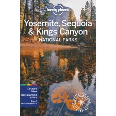 Yosemite, Sequoia & Kings Canyon National Parks Travel Guide