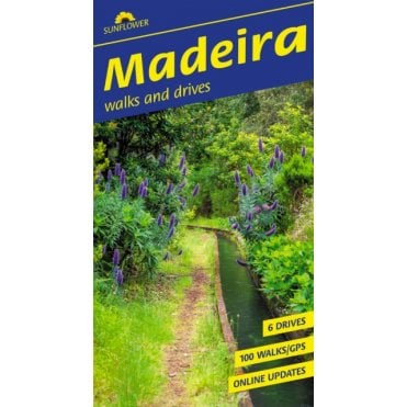 Maderia Walks and Drives: 100 long and short walks; 6 car tours