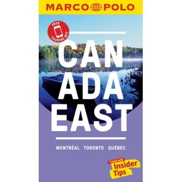 Marco Polo Guide: Canada East (Montreal, Toronto and Quebec)