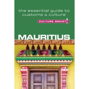Mauritius - Culture Smart! The Essential Guide to Customs & Culture