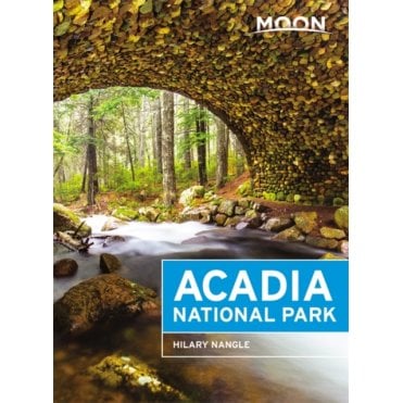 Moon: Acadia National Park (Sixth Edition)