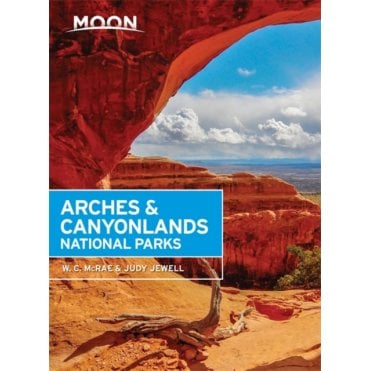 Moon: Arches & Canyonlands National Parks, Second Edition