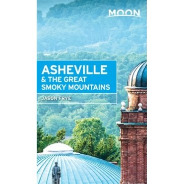 Moon: Asheville & the Great Smoky Mountains