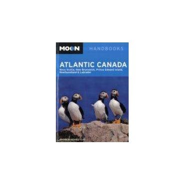 Moon: Atlantic Canada : Nova Scotia, New Brunswick, Prince Edward Island, Newfoundland and Labrador