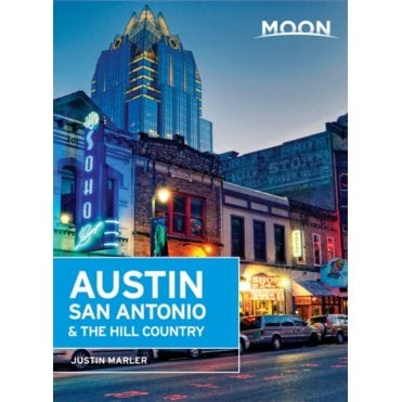 Moon: Austin, San Antonio & the Hill Country (4th ed)