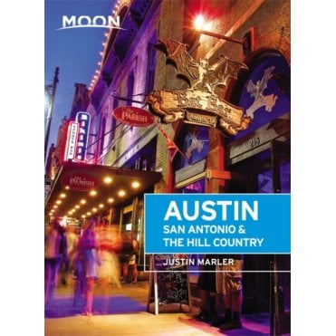 Moon: Austin, San Antonio & the Hill Country (Fifth Edition)