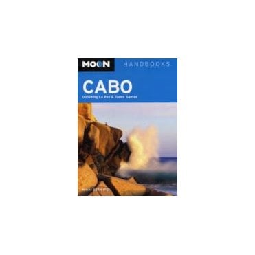 Moon: Cabo : Including La Paz & Todos Santos
