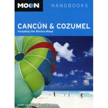 Moon: Cancun and Cozumel : Including the Riviera Maya