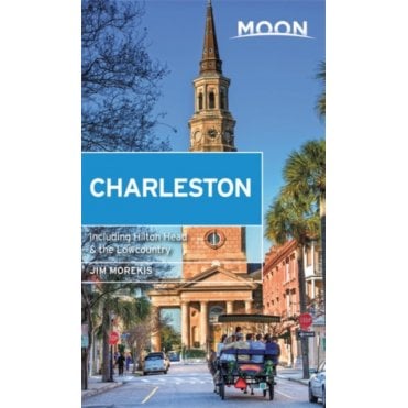 Moon: Charleston (Second Edition) : With Hilton Head & the Lowcountry