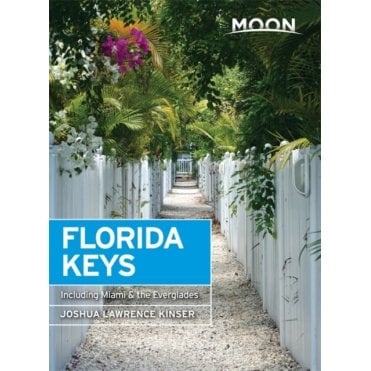 Moon: Florida Keys 3rd Edition : Including Miami & the Everglades