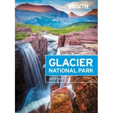 Moon: Glacier National Park, 6th Edition