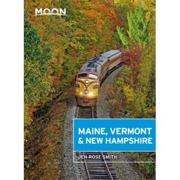 Moon: Maine, Vermont & New Hampshire (First Edition)