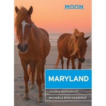Moon: Maryland, 2nd Edition : Including Washington DC