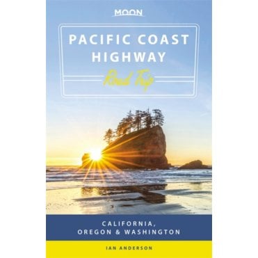 Moon: Pacific Coast Highway Road Trip (Second Edition) : California, Oregon & Washington