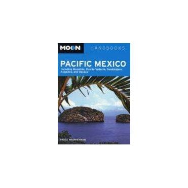 Moon: Pacific Mexico : Including Mazatlan, Puerto Vallarta, Guadalajara, Acapulco,