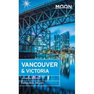 Moon: Vancouver : Including Victoria, Vancouver Island & Whistler