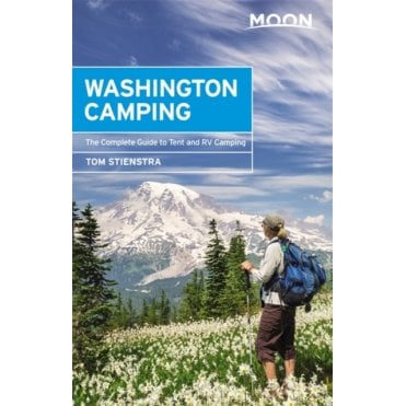 Moon: Washington Camping (Fifth Edition) : The Complete Guide to Tent and RV Camping