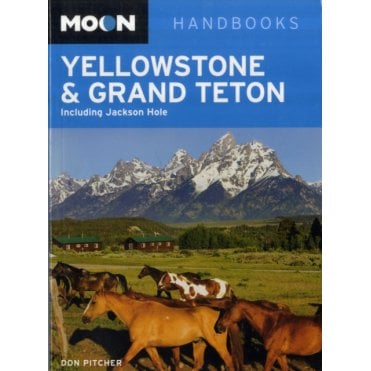 Moon: Yellowstone and Grand Teton : Including Jackson Hole