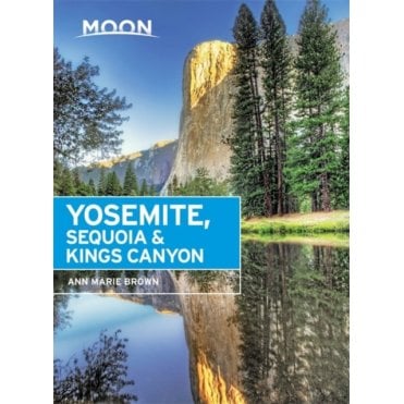Moon: Yosemite, Sequoia & Kings Canyon, 7th Edition