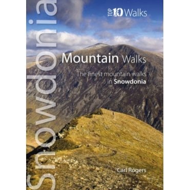 Mountain Walks : The Finest Mountain Walks in Snowdonia