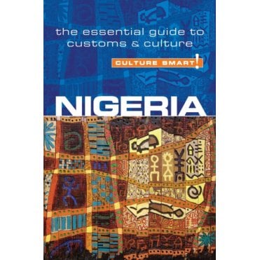 Nigeria - Culture Smart! The Essential Guide to Customs & Culture