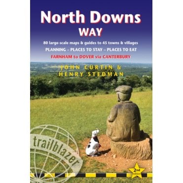North Downs Way (Trailblazer British Walking Guide) : Practical walking guide to North Downs Way with 80 Large-Scale Walking Maps & Guides to 45 Towns & Villages - Planning, Places to Stay, Places to
