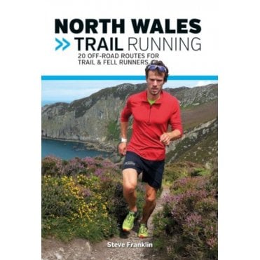 North Wales Trail Running : 20 off-road routes for trail & fell runners : 3