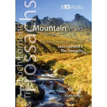 Loch Lomond & The Trossachs Top 10 Walks: Mountain Walks