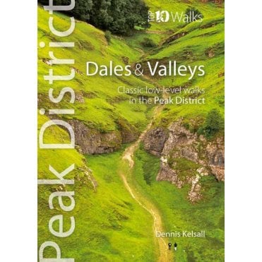 Peak District Top 10 Walks: Dales & Valleys