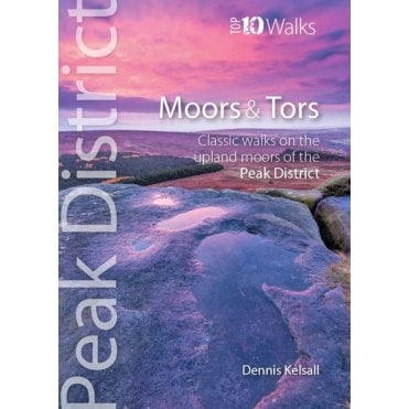 Peak District Top 10 Walks: Moors & Tors