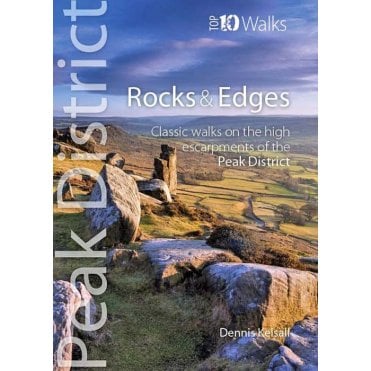 Peak District Top 10 Walks: Rocks & Edges
