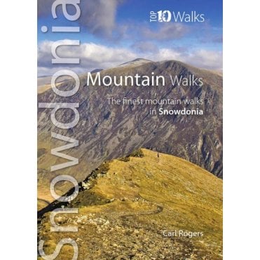 Snowdonia Top 10 Walks: Mountain Walks