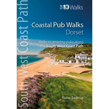 South West Coast Path Top 10 Walks: Coastal Pub Walks – Dorset