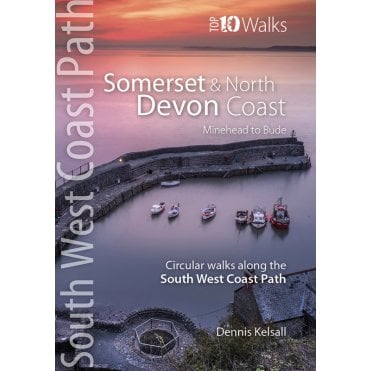 South West Coast Path Top 10 Walks: Somerset & North Devon