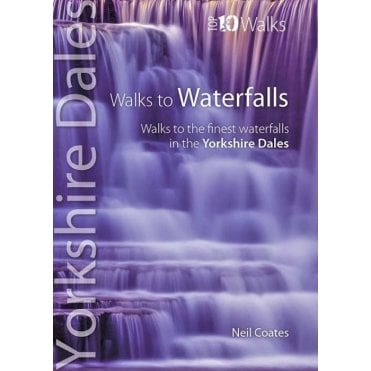 Yorkshire Dales Top 10 Walks: Walks to Waterfalls