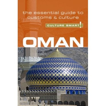 Oman - Culture Smart! The Essential Guide to Customs & Culture