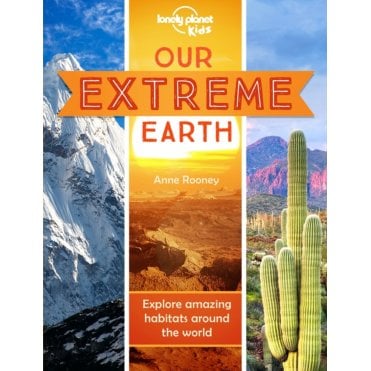 Our Extreme Earth (Lonely Planet Kids)