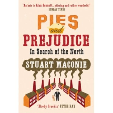Pies and Prejudice : In search of the North