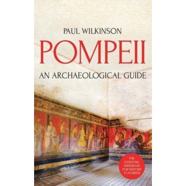 Pompeii : An Archaeological Guide