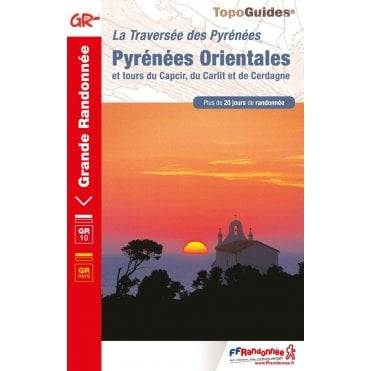 Pyrénées Orientales : La Traversée des Pyrénées - GR10 / GR36 / GR30 | FFR 1092