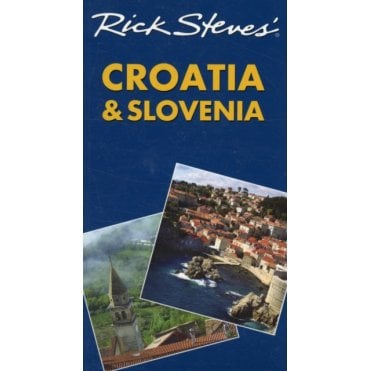 Rick Steves' Croatia and Slovenia