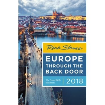 Rick Steves Europe Through the Back Door, Thirty-Seventh Edition : The Travel Skills Handbook