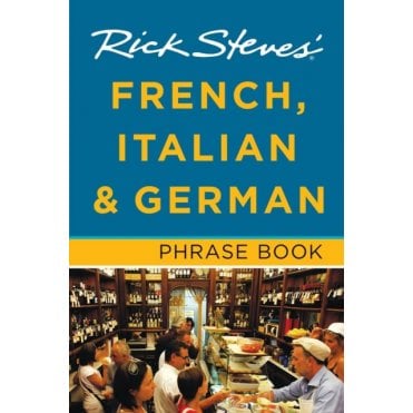 Rick Steves' French, Italian & German Phrase Book