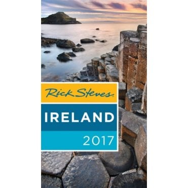 Rick Steves Ireland 2017 : 2017 Edition